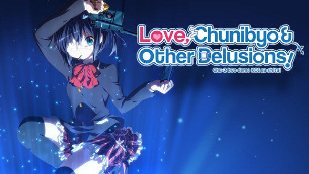 Love, Chunibyo & Other Delusions (Anime Review)